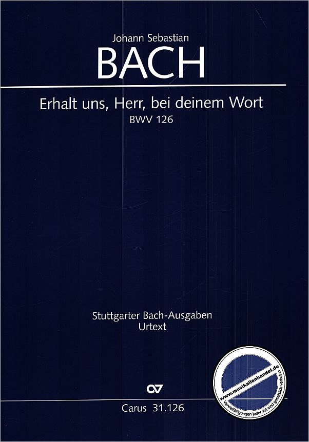 Titelbild für CARUS 31126-00 - KANTATE 126 ERHALT UNS HERR BEI DEINEM WORT BWV 126
