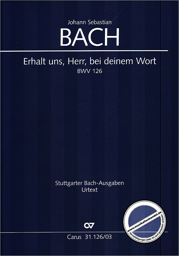 Titelbild für CARUS 31126-03 - KANTATE 126 ERHALT UNS HERR BEI DEINEM WORT BWV 126