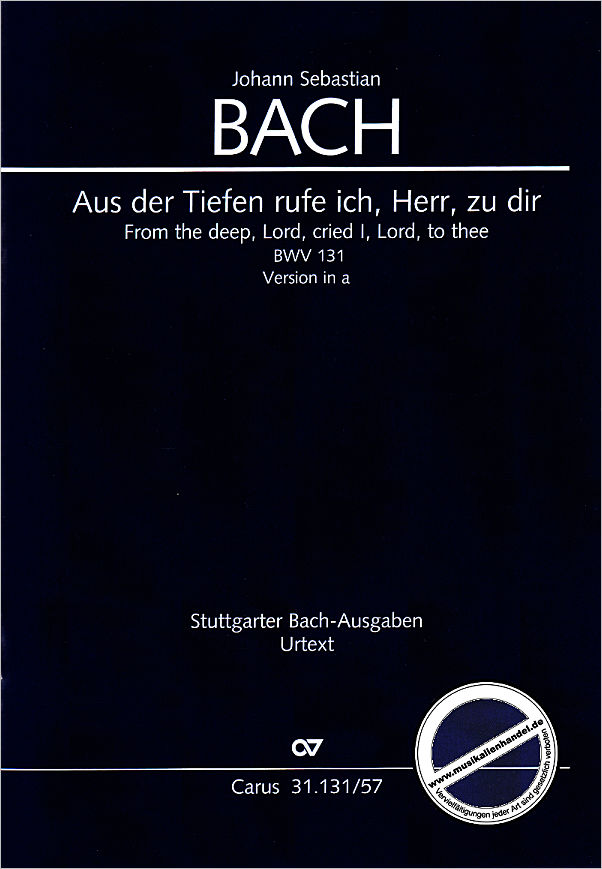 Titelbild für CARUS 31131-57 - Kantate 131 Aus der Tiefen rufe ich Herr zu dir BWV 131