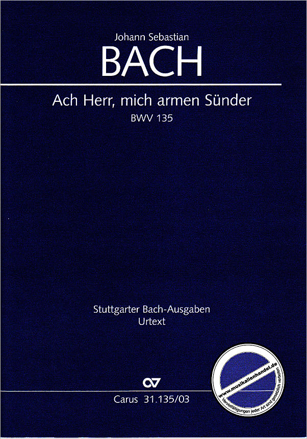 Titelbild für CARUS 31135-03 - KANTATE 135 ACH HERR MICH ARMEN SUENDER BWV 135