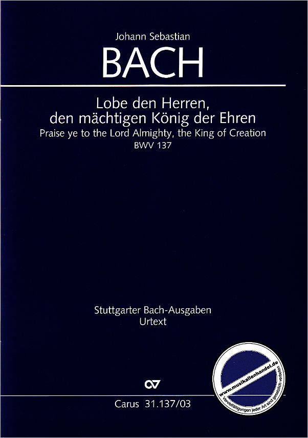 Titelbild für CARUS 31137-03 - KANTATE 137 LOBE DEN HERREN DEN MAECHTIGEN KOENIG DER EHREN BWV 1