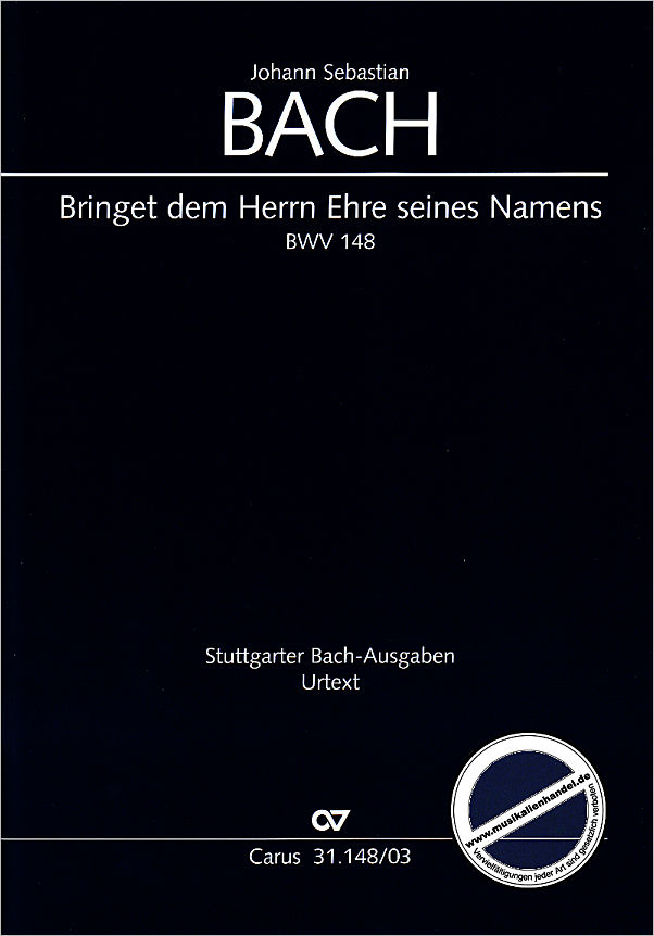 Titelbild für CARUS 31148-03 - KANTATE 148 BRINGET DEM HERRN EHRE SEINES NAMENS BWV 148