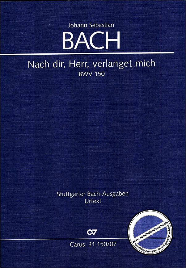 Titelbild für CARUS 31150-07 - KANTATE 150 NACH DIR HERR VERLANGET MICH BWV 150