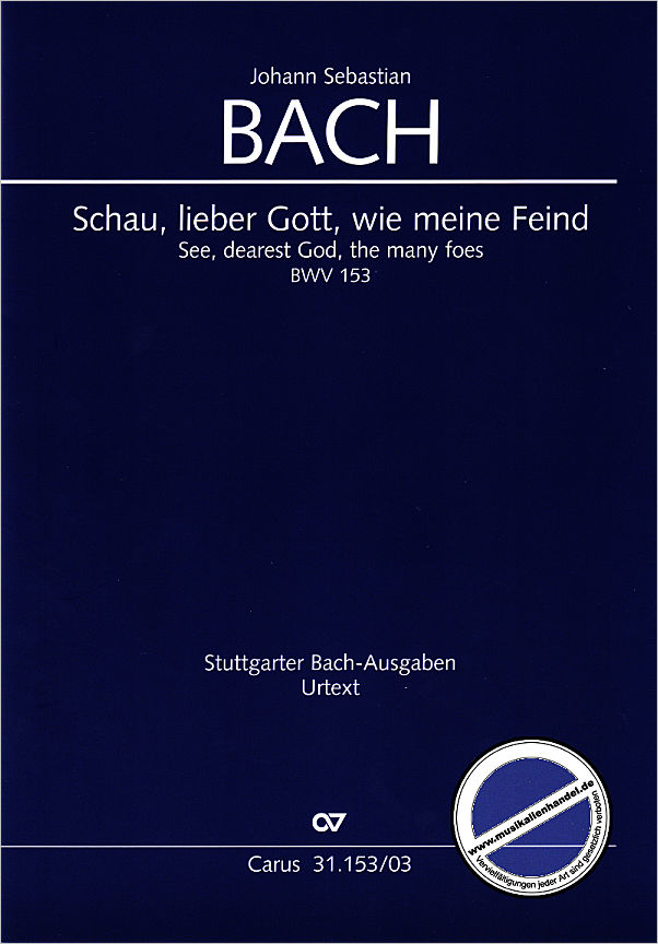 Titelbild für CARUS 31153-03 - KANTATE 153 SCHAU LIEBER GOTT WIE MEINE FEIND BWV 153