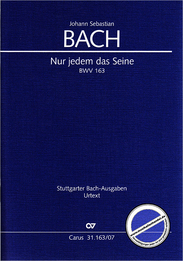 Titelbild für CARUS 31163-07 - KANTATE 163 NUR JEDEM DAS SEINE BWV 163