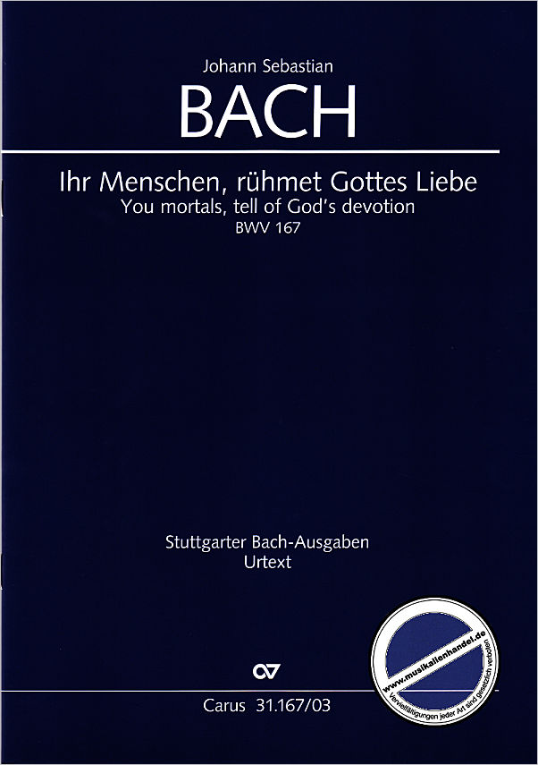 Titelbild für CARUS 31167-03 - KANTATE 167 IHR MENSCHEN RUEHMET GOTTES LIEBE BWV 167