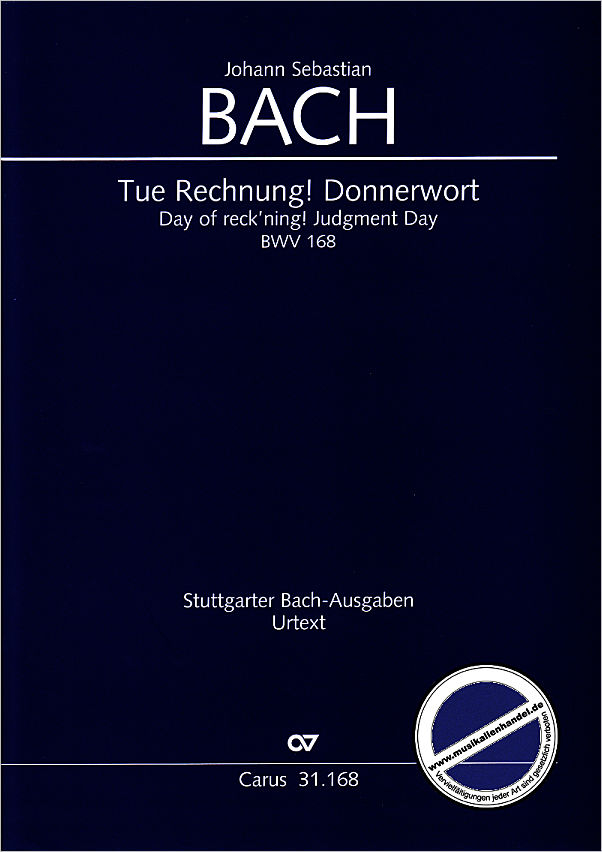 Titelbild für CARUS 31168-00 - KANTATE 168 TUE RECHNUNG DONNERWORT BWV 168