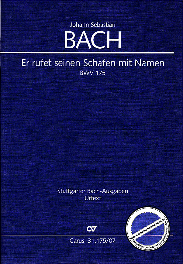 Titelbild für CARUS 31175-07 - KANTATE 175 ER RUFET SEINEN SCHAFEN MIT NAMEN BWV 175