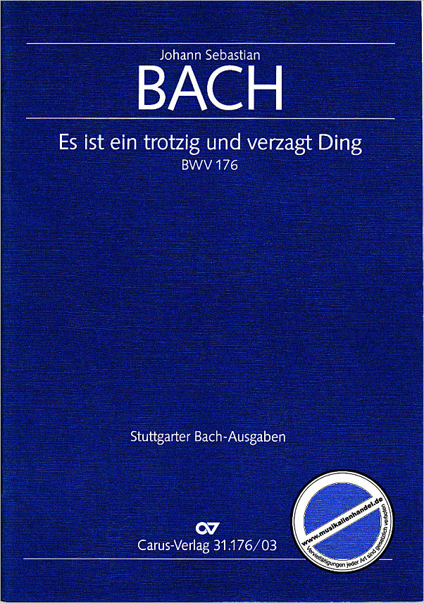 Titelbild für CARUS 31176-03 - KANTATE 176 ES IST EIN TROTZIG UND VERZAGT DING BWV 176
