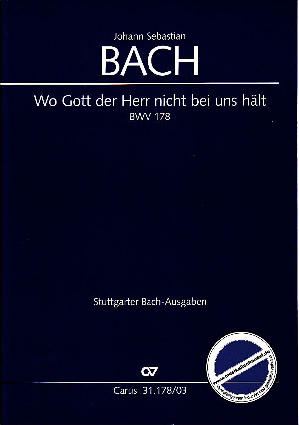 Titelbild für CARUS 31178-03 - KANTATE 178 WO GOTT DER HERR NICHT BEI UNS HAELT BWV 178