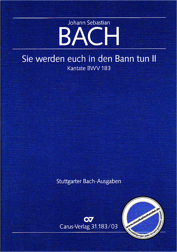 Titelbild für CARUS 31183-03 - KANTATE 183 SIE WERDEN EUCH IN DEN BANN TUN BWV 183