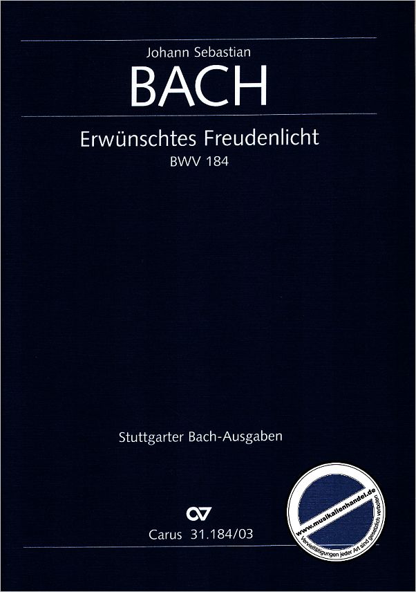 Titelbild für CARUS 31184-03 - KANTATE 184 ERWUENSCHTES FREUDENLICHT BWV 184