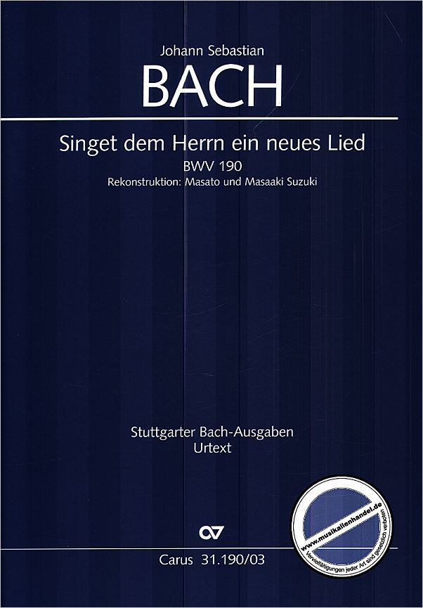 Titelbild für CARUS 31190-03 - KANTATE 190 SINGET DEM HERRN EIN NEUES LIED BWV 190