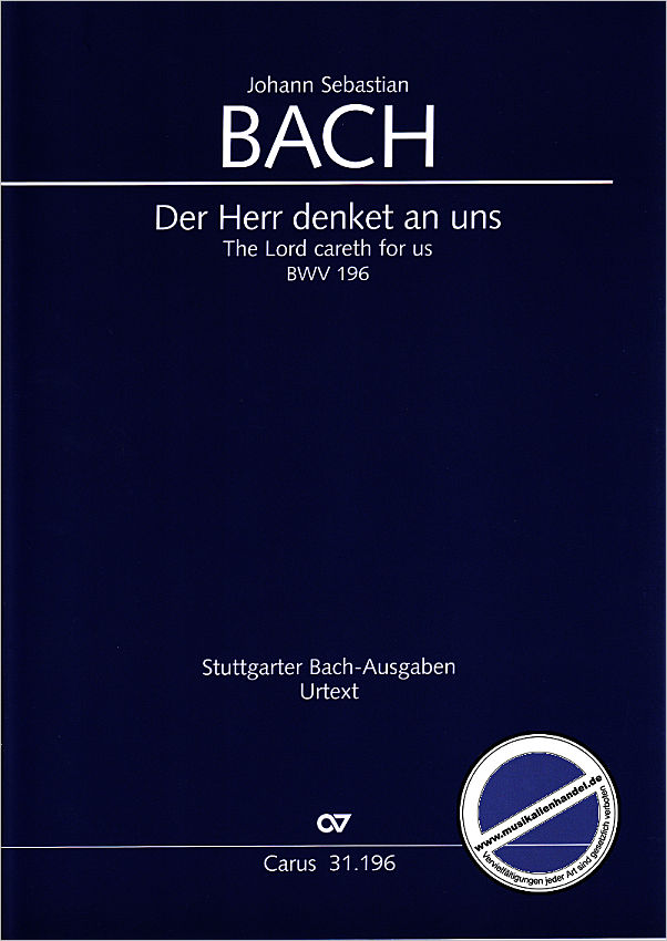 Titelbild für CARUS 31196-00 - KANTATE 196 DER HERR DENKET AN UNS BWV 196