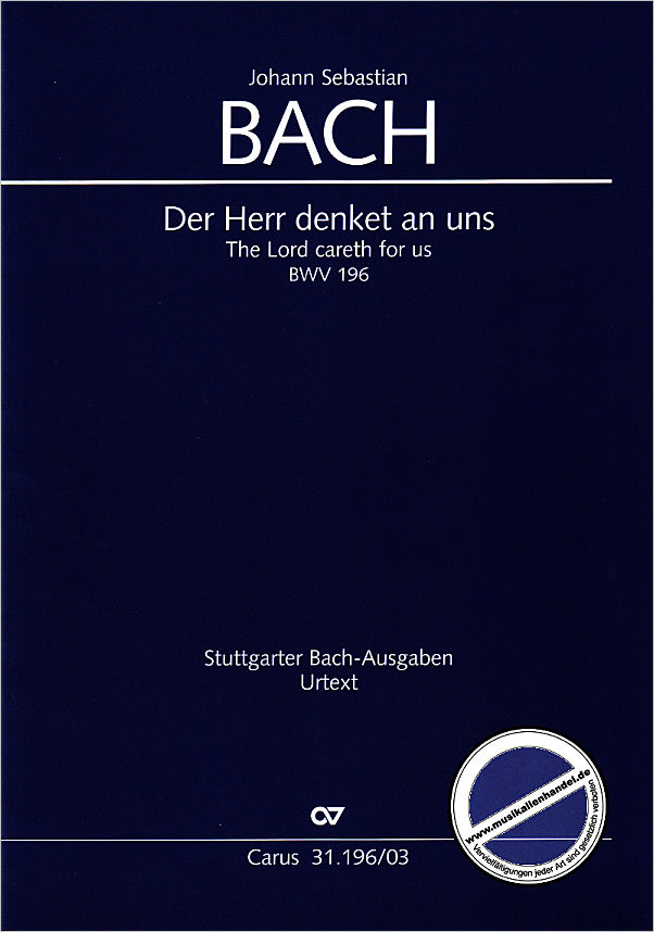 Titelbild für CARUS 31196-03 - KANTATE 196 DER HERR DENKET AN UNS BWV 196