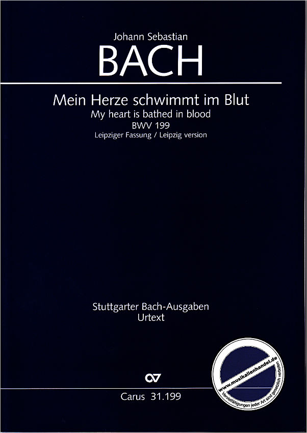 Titelbild für CARUS 31199-00 - KANTATE 199 MEIN HERZE SCHWIMMT IM BLUT BWV 199