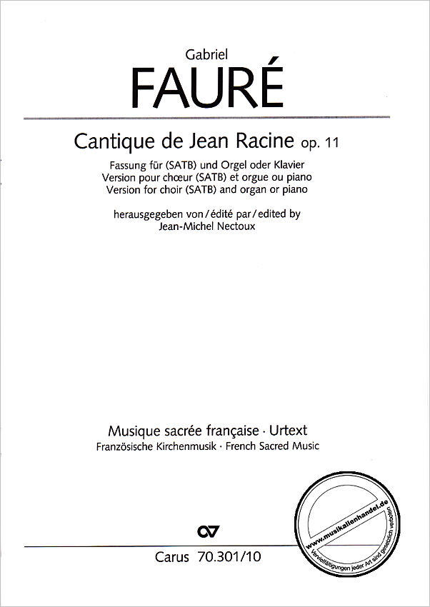 Titelbild für CARUS 70301-10 - CANTIQUE DE JEAN RACINE OP 11