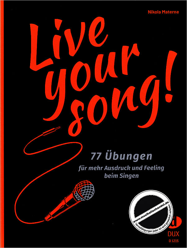 Titelbild für D 1215 - Live your song | 77 Übungen für mehr Ausdruck und Feeling beim Singen