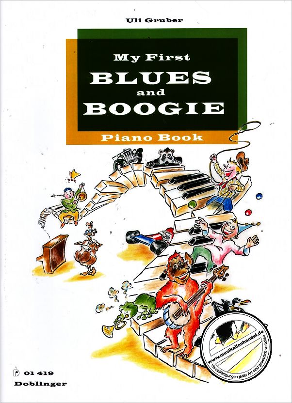 Titelbild für DO 01419 - MY FIRST BLUES + BOOGIE PIANO BOOK