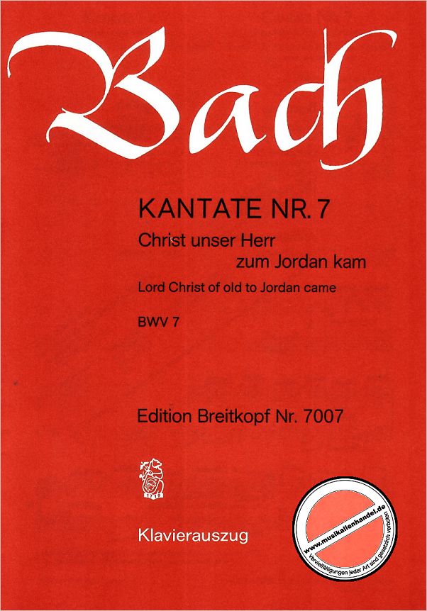 Titelbild für EB 7007 - KANTATE 7 CHRIST UNSER HERR ZUM JORDAN KAM BWV 7