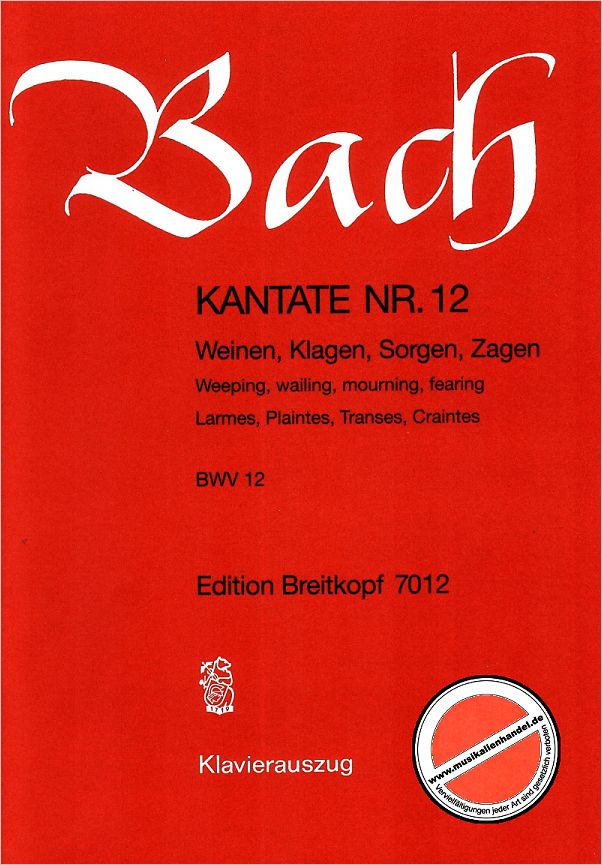 Titelbild für EB 7012 - KANTATE 12 WEINEN KLAGEN SORGEN ZAGEN BWV 12