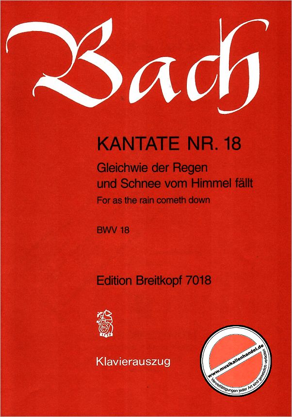 Titelbild für EB 7018 - KANTATE 18 GLEICHWIE DER REGEN UND SCHNEE VOM HIMMEL FAELLT BWV 1