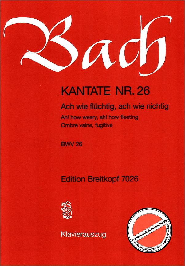 Titelbild für EB 7026 - KANTATE 26 ACH WIE FLUECHTIG ACH WIE NICHTIG BWV 26