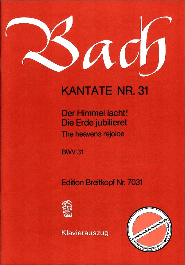 Titelbild für EB 7031 - KANTATE 31 DER HIMMEL LACHT DIE ERDE JUBILIERET BWV 31