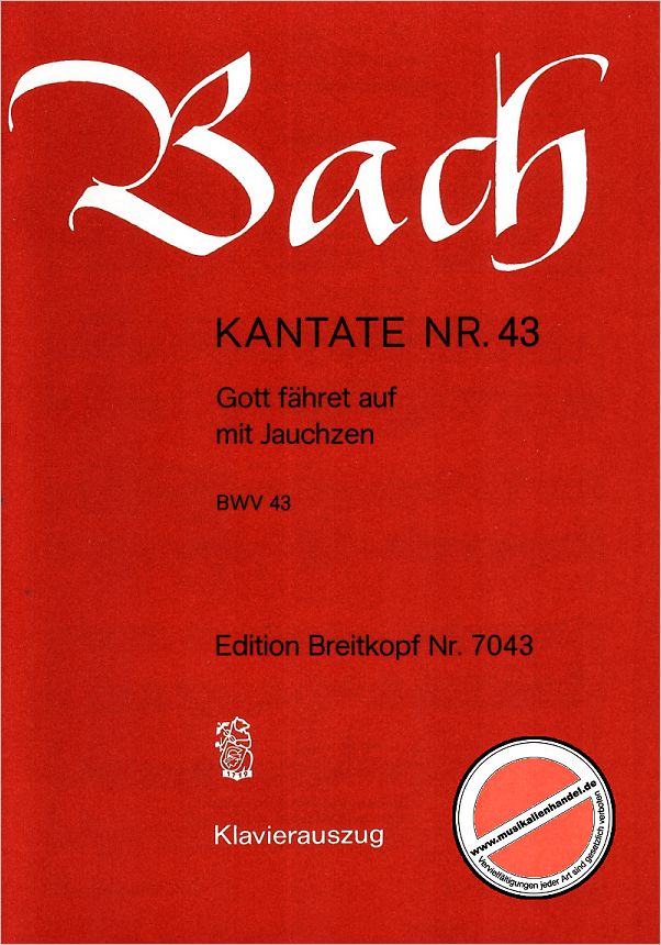 Titelbild für EB 7043 - KANTATE 43 GOTT FAEHRET AUF MIT JAUCHZEN BWV 43