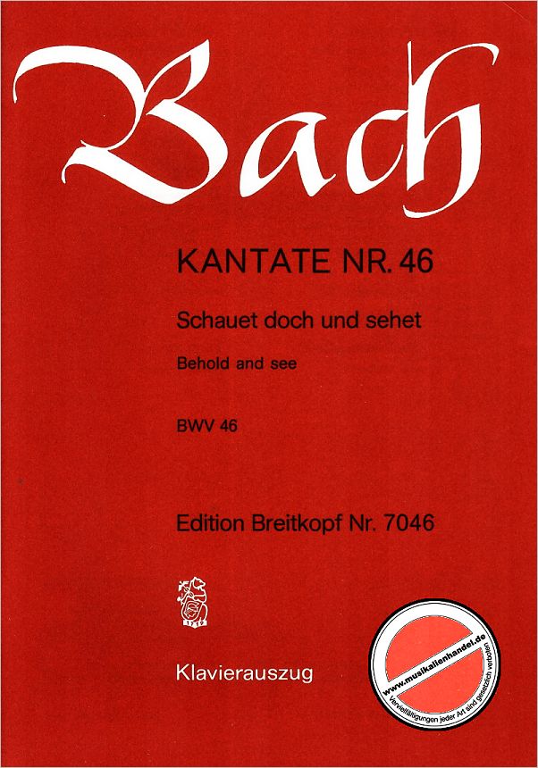 Titelbild für EB 7046 - KANTATE 46 SCHAUET DOCH UND SEHET BWV 46