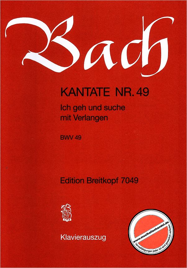 Titelbild für EB 7049 - KANTATE 49 ICH GEH UND SUCHE MIT VERLANGEN BWV 49