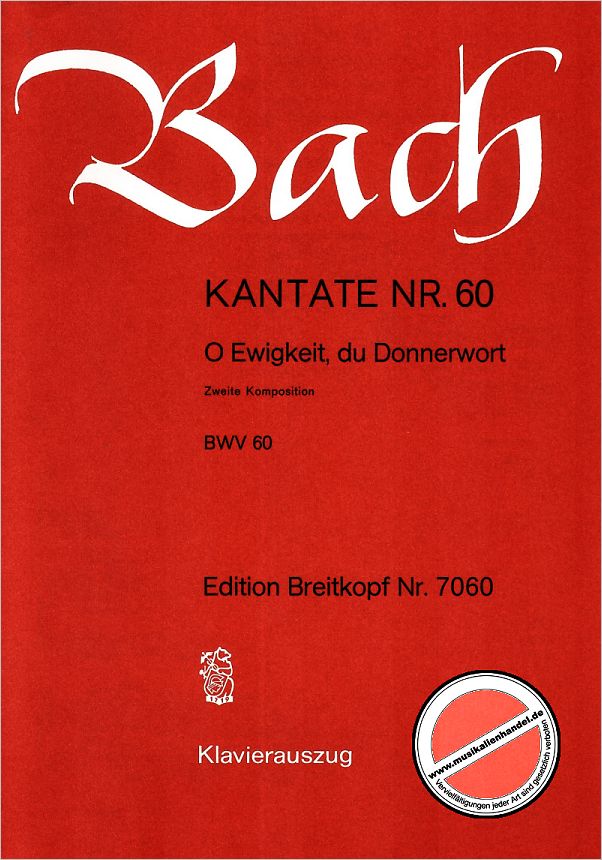 Titelbild für EB 7060 - KANTATE 60 O EWIGKEIT DU DONNERWORT BWV 60