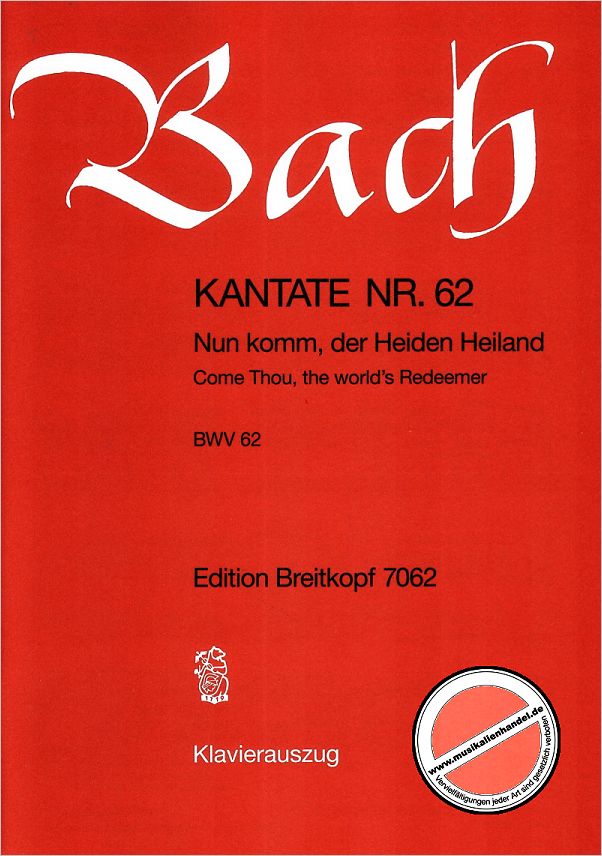 Titelbild für EB 7062 - KANTATE 62 NUN KOMM DER HEIDEN HEILAND BWV 62