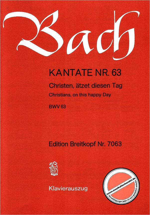 Titelbild für EB 7063 - KANTATE 63 CHRISTEN AETZET DIESEN TAG BWV 63