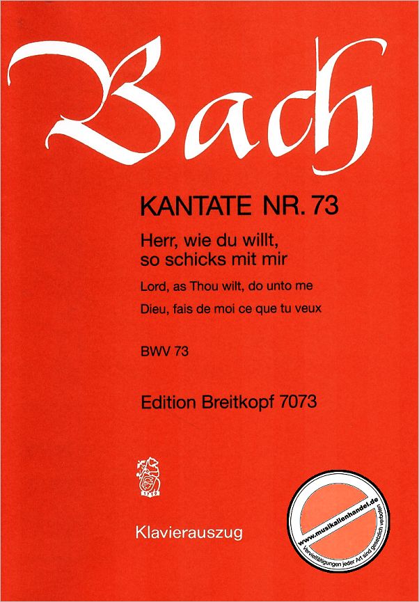 Titelbild für EB 7073 - KANTATE 73 HERR WIE DU WILLT SO SCHICKS MIT MIR BWV 73