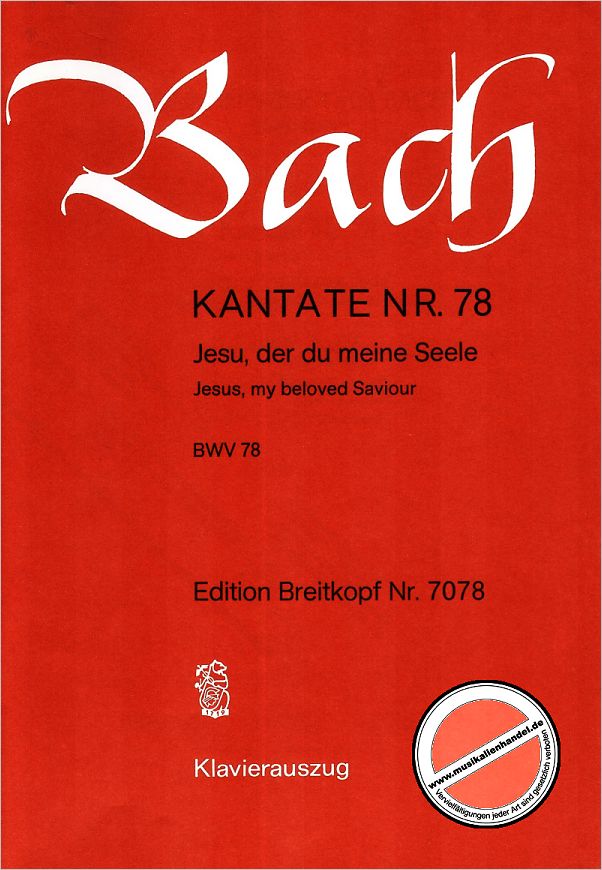 Titelbild für EB 7078 - KANTATE 78 JESU DER DU MEINE SEELE BWV 78