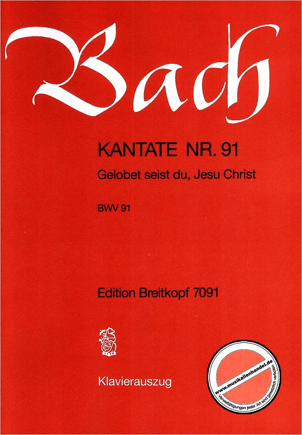 Titelbild für EB 7091 - KANTATE 91 GELOBET SEIST DU JESU CHRIST BWV 91