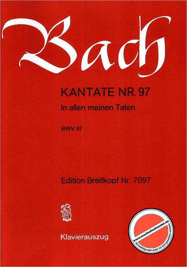 Titelbild für EB 7097 - KANTATE 97 IN ALLEN MEINEN TATEN BWV 97