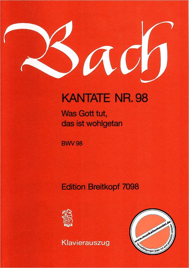 Titelbild für EB 7098 - KANTATE 98 WAS GOTT TUT DAS IST WOHLGETAN BWV 98