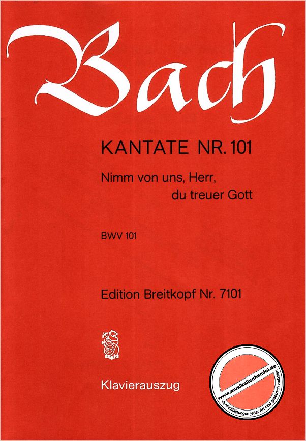 Titelbild für EB 7101 - KANTATE 101 NIMM VON UNS HERR DU TREUER GOTT BWV 101