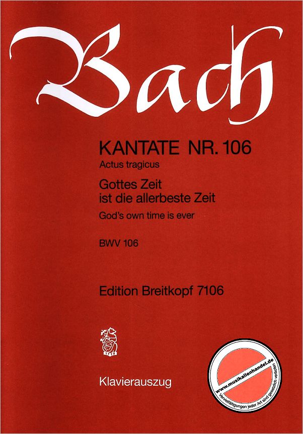 Titelbild für EB 7106 - KANTATE 106 GOTTES ZEIT IST DIE ALLERBESTE ZEIT BWV 106