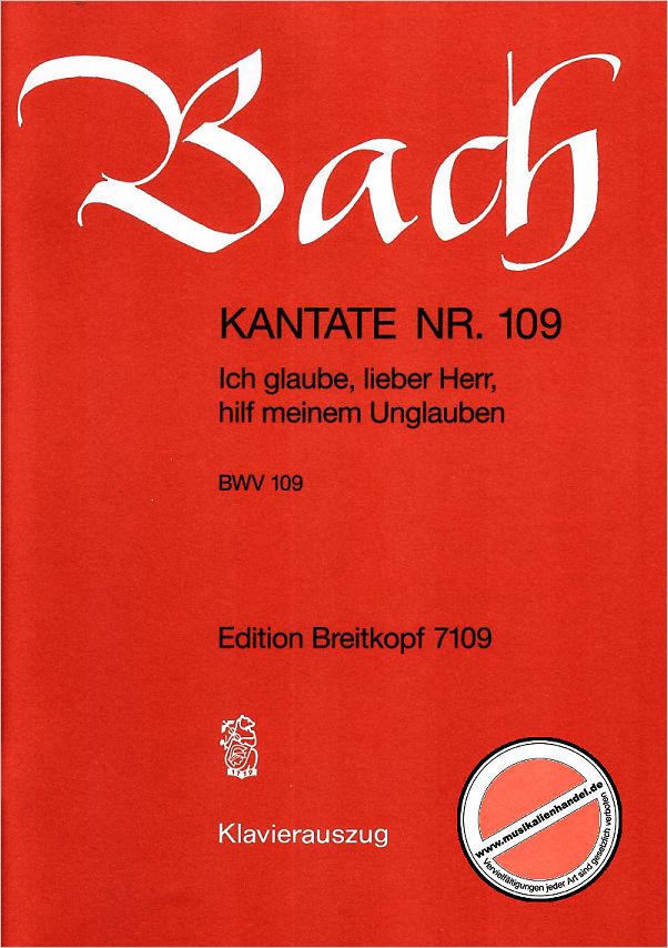 Titelbild für EB 7109 - KANTATE 109 ICH GLAUBE LIEBER HERR HILF MEINEM UNGLAUBEN BWV 109