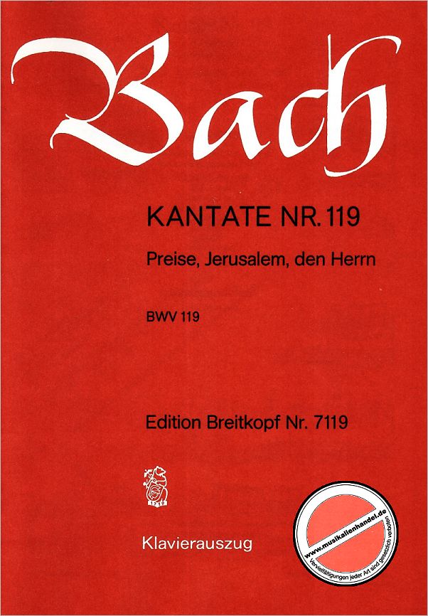 Titelbild für EB 7119 - KANTATE 119 PREISE JERUSALEM DEN HERRN BWV 119