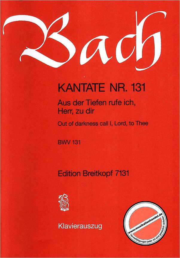 Titelbild für EB 7131 - KANTATE 131 AUS DER TIEFEN RUFE ICH HERR ZU DIR BWV 131