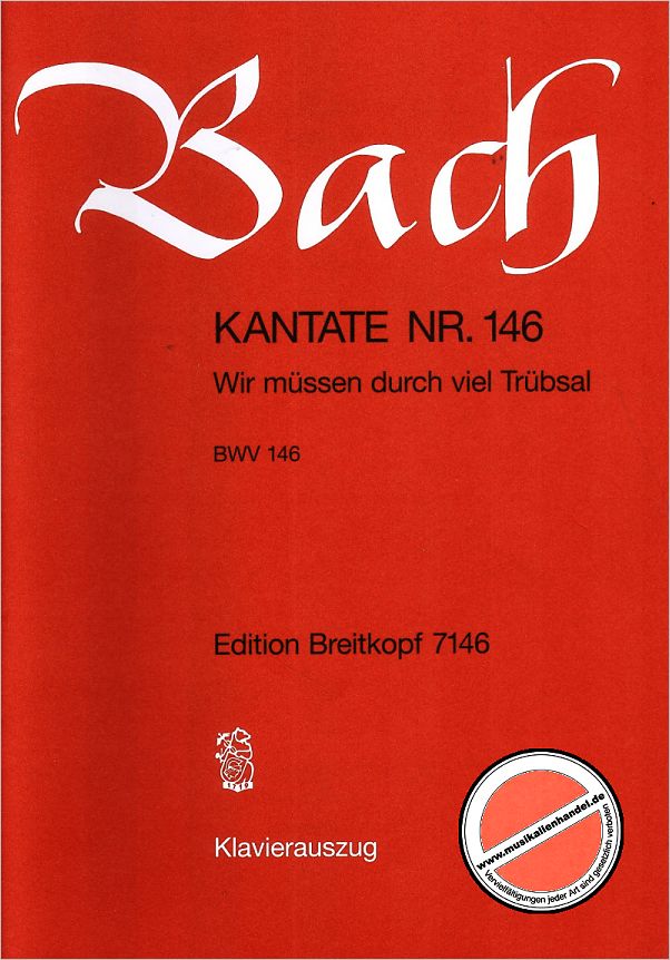 Titelbild für EB 7146 - KANTATE 146 WIR MUESSEN DURCH VIEL TRUEBSAL BWV 146