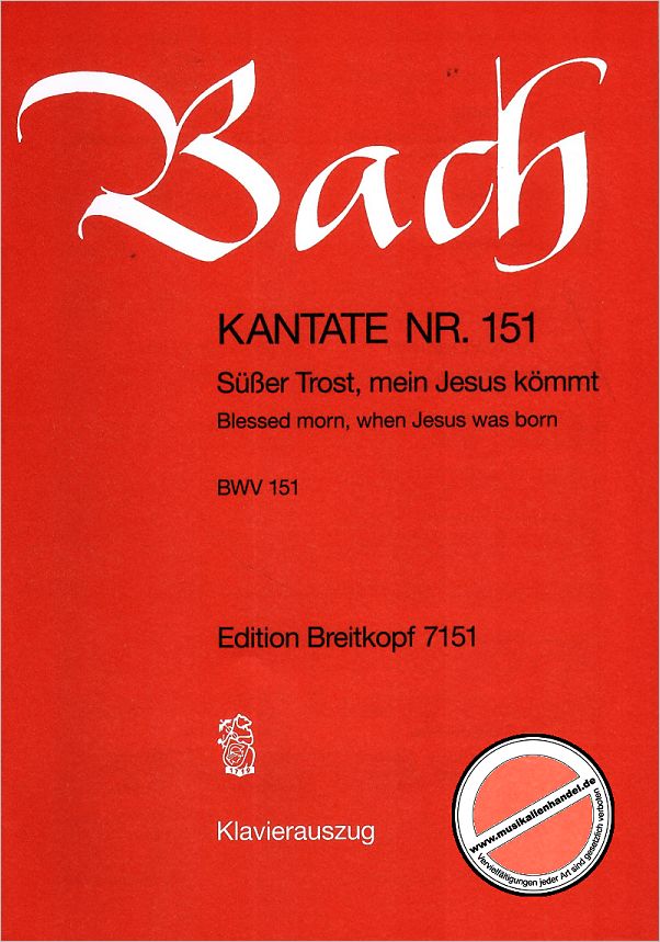 Titelbild für EB 7151 - KANTATE 151 SUESSER TROST MEIN JESUS KOEMMT BWV 151