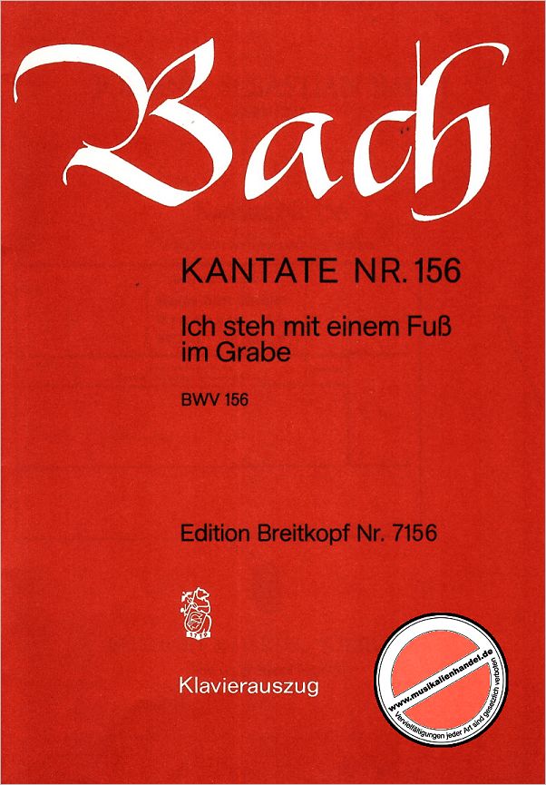 Titelbild für EB 7156 - KANTATE 156 ICH STEH' MIT EINEM FUSS IM GRABE BWV 156