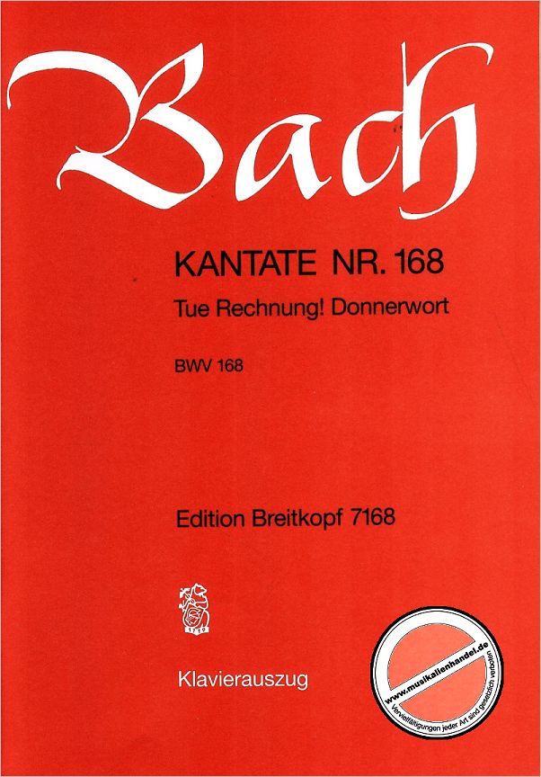 Titelbild für EB 7168 - KANTATE 168 TUE RECHNUNG DONNERWORT BWV 168
