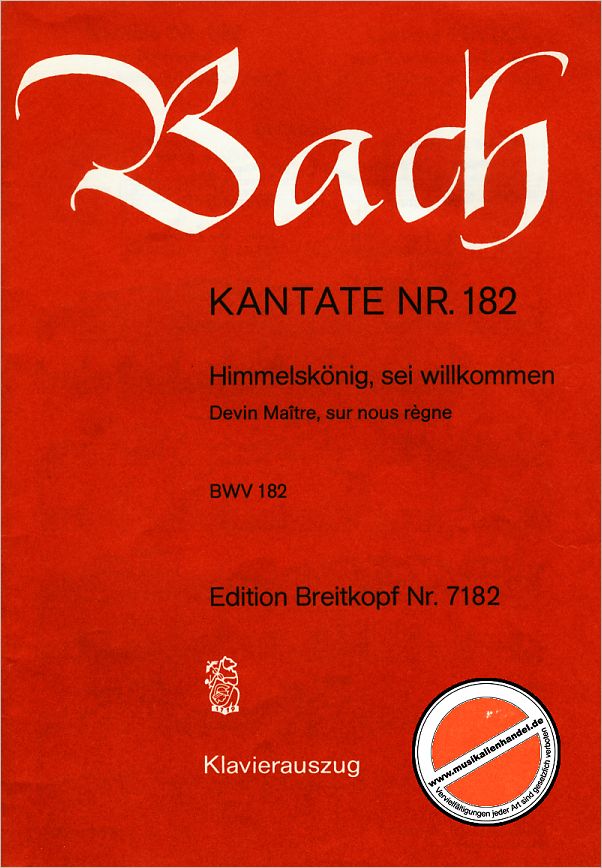 Titelbild für EB 7182 - KANTATE 182 HIMMELSKOENIG SEI WILLKOMMEN BWV 182