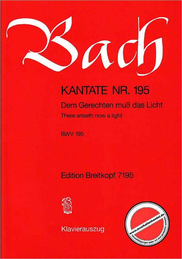 Titelbild für EB 7195 - KANTATE 195 DEM GERECHTEN MUSS DAS LICHT BWV 195